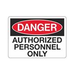 Danger Authorized Personnel Only Sign